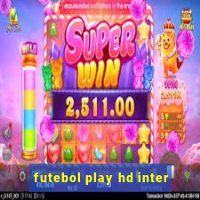 futebol play hd inter